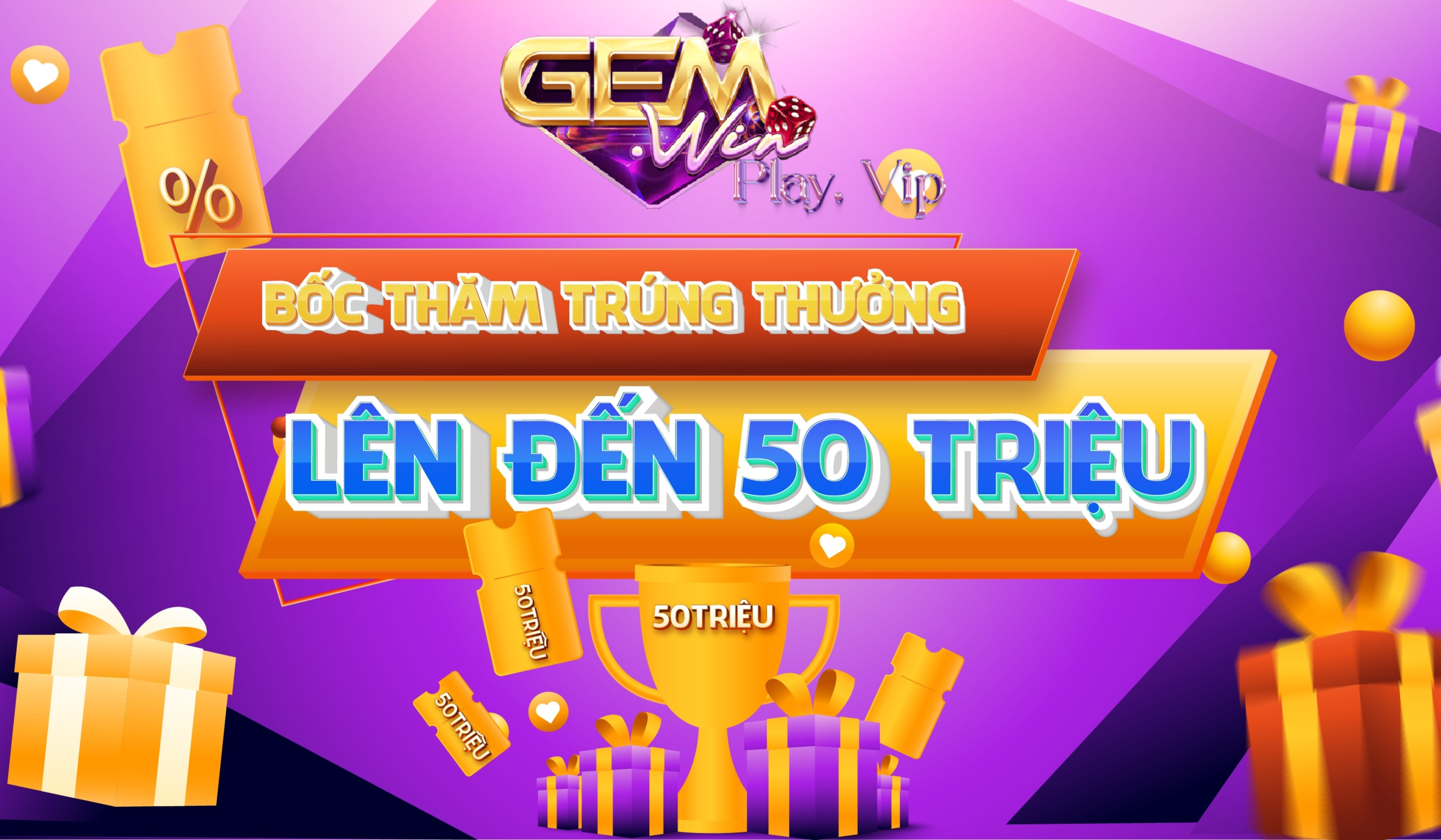 Tải Gemwin bốc thăm trúng thưởng” lên đến 50 triệu